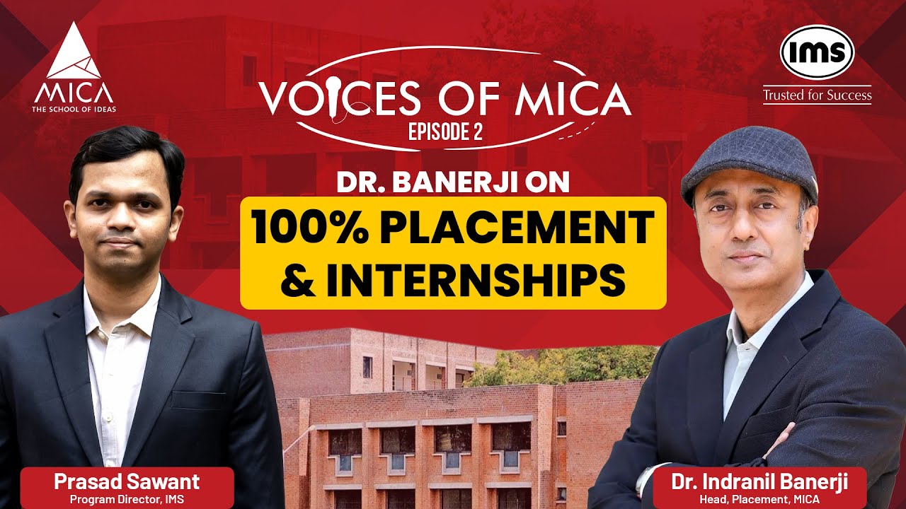 MICAT 2 Admission 2026, Placement & Internship | Voices🎤of MICA EP2 ft. Indranil Banerji