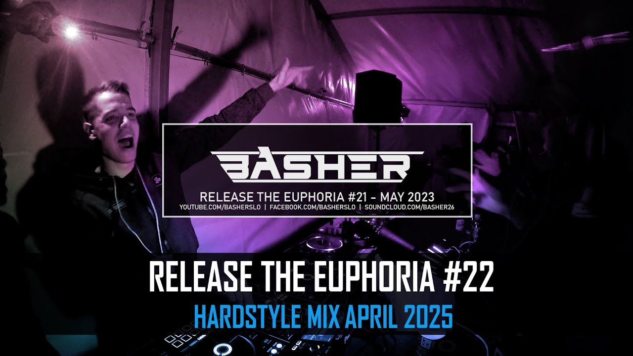 Basher - Release The Euphoria #22 (Euphoric Hardstyle Mix April 2025)