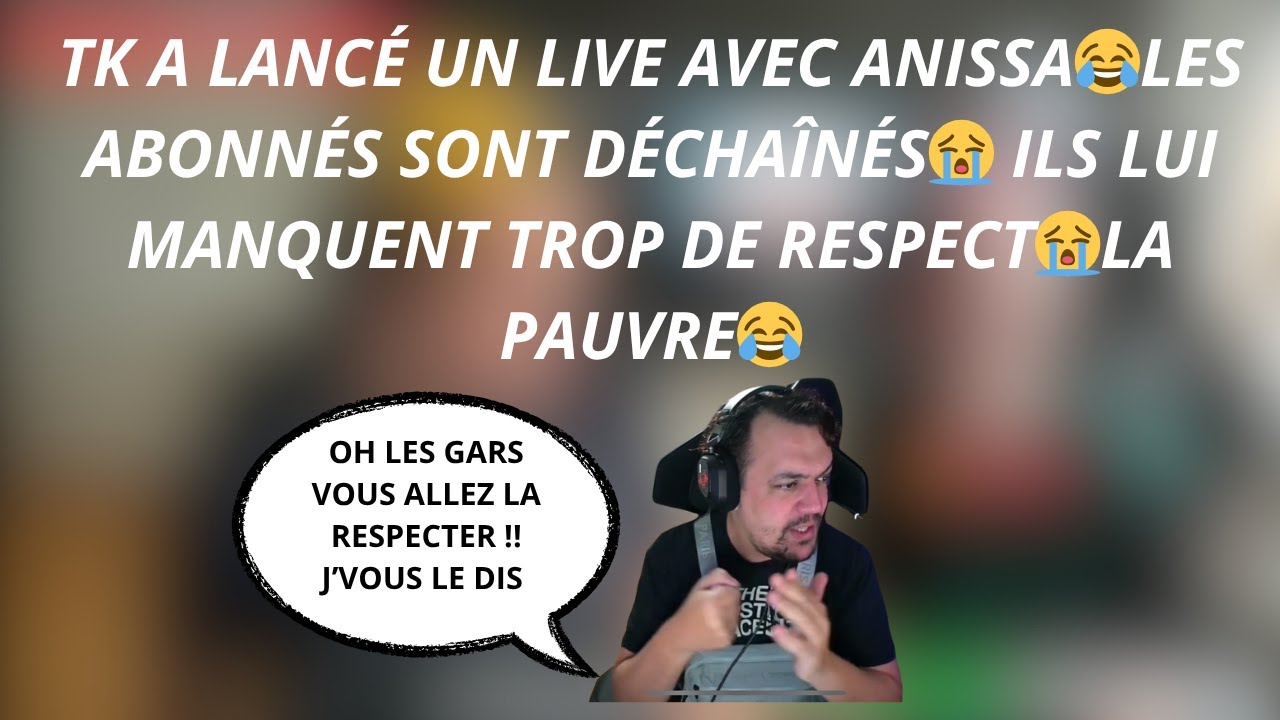 TK EN LIVE AVEC ANISSA 😂 LES ABONN&Eacute;S VONT TROP LOIN AVEC ANISSA 😭 ILS LA DRAGUENT 😂