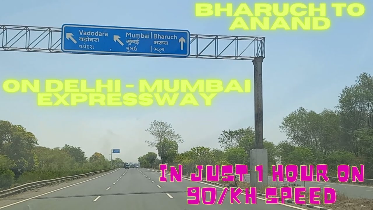 Finally Delhi - Mumbai Expressway Bharuch To Anand Gujarat In Just One Hour On 90/Kmph