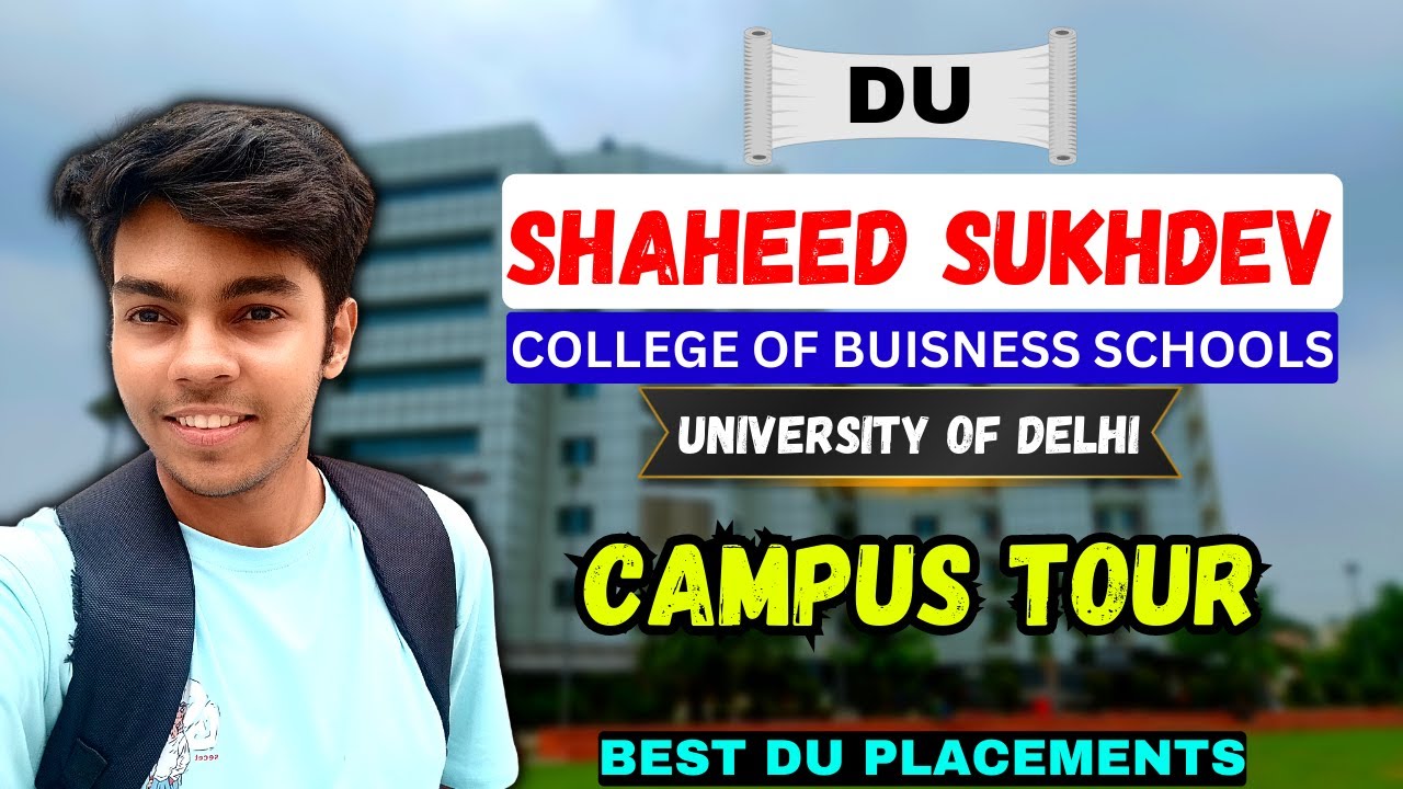 Shaheed Sukhdev College of Business Studies Campus Tour | SSCBS | Delhi University | Best Placements