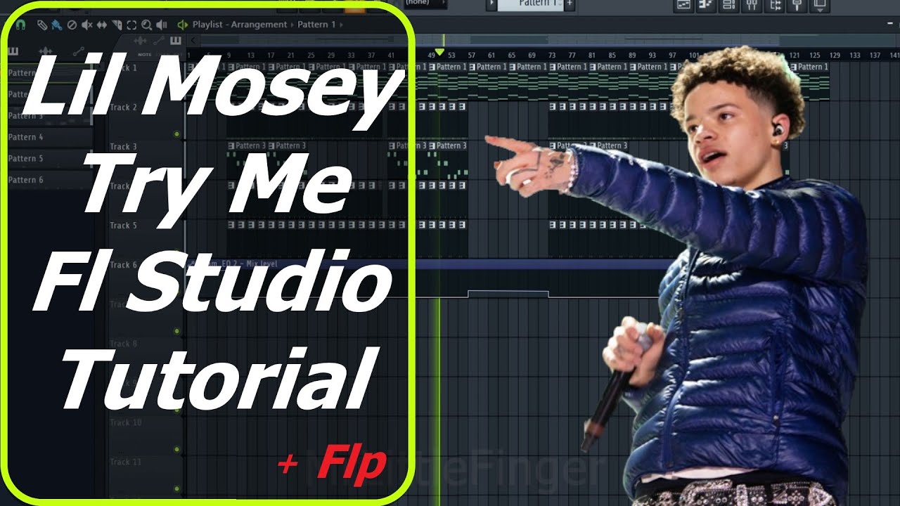 Lil Mosey - Try Me Fl Studio Tutorial ( Instrumental + Free Flp )