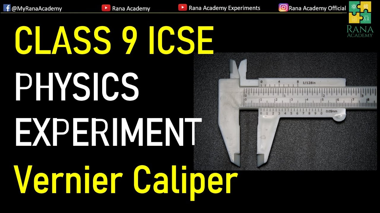 VERNIER CALIPER | CLASS 9 ICSE EXPERIMENT NO 1 | PHYSICS | RANA ACADEMY