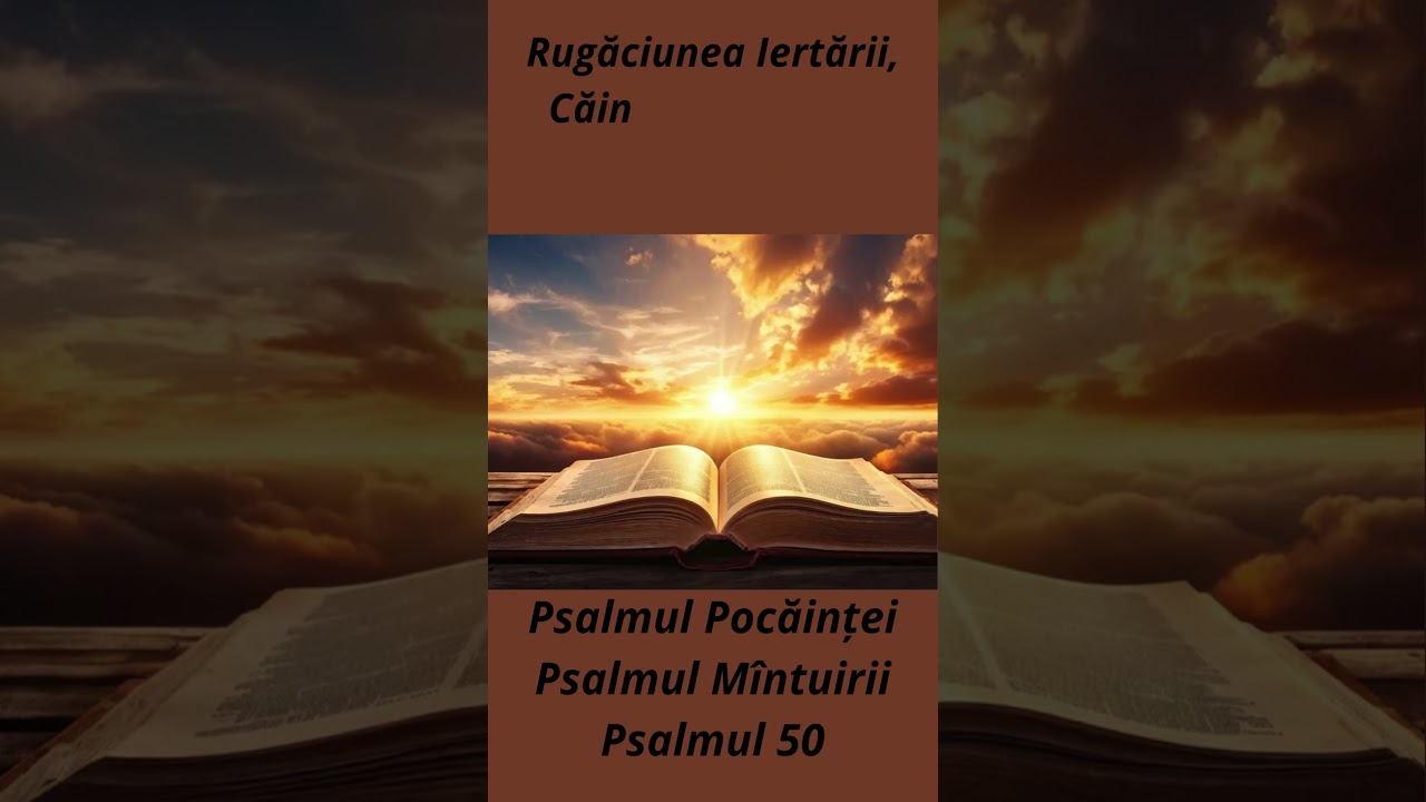 Psalmul 50. Rugăciunea Iertării și Căinței. #rugaciune #fericire #iubire  #iertare  #psalm  #crestin