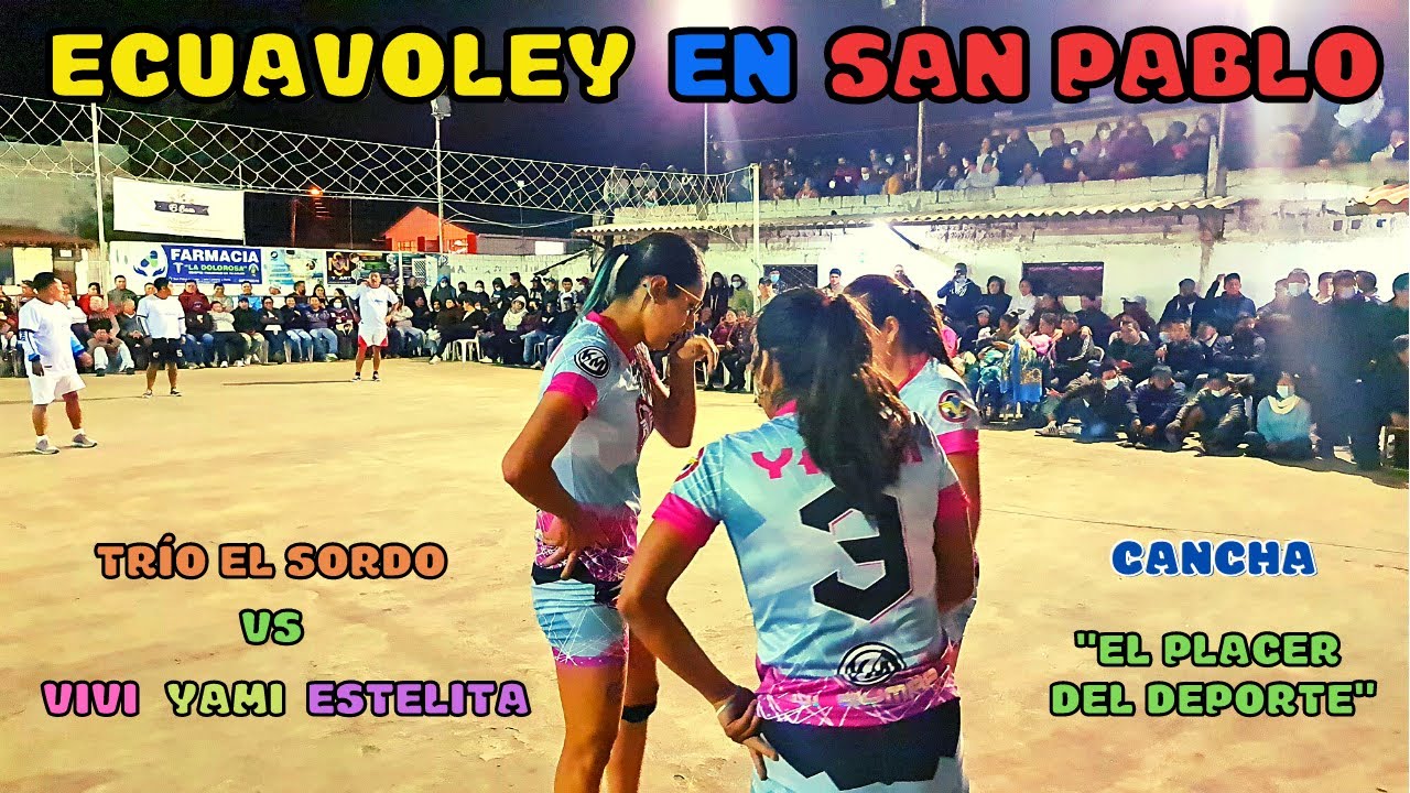 ✰ECUAVOLEY EN SAN PABLO DE LAGO ✰🇪🇨😱|LAS VIVIS vs TRÍO DEL SORDO|FULL ACCIÓN🔥MUJERES vs HOMBRES