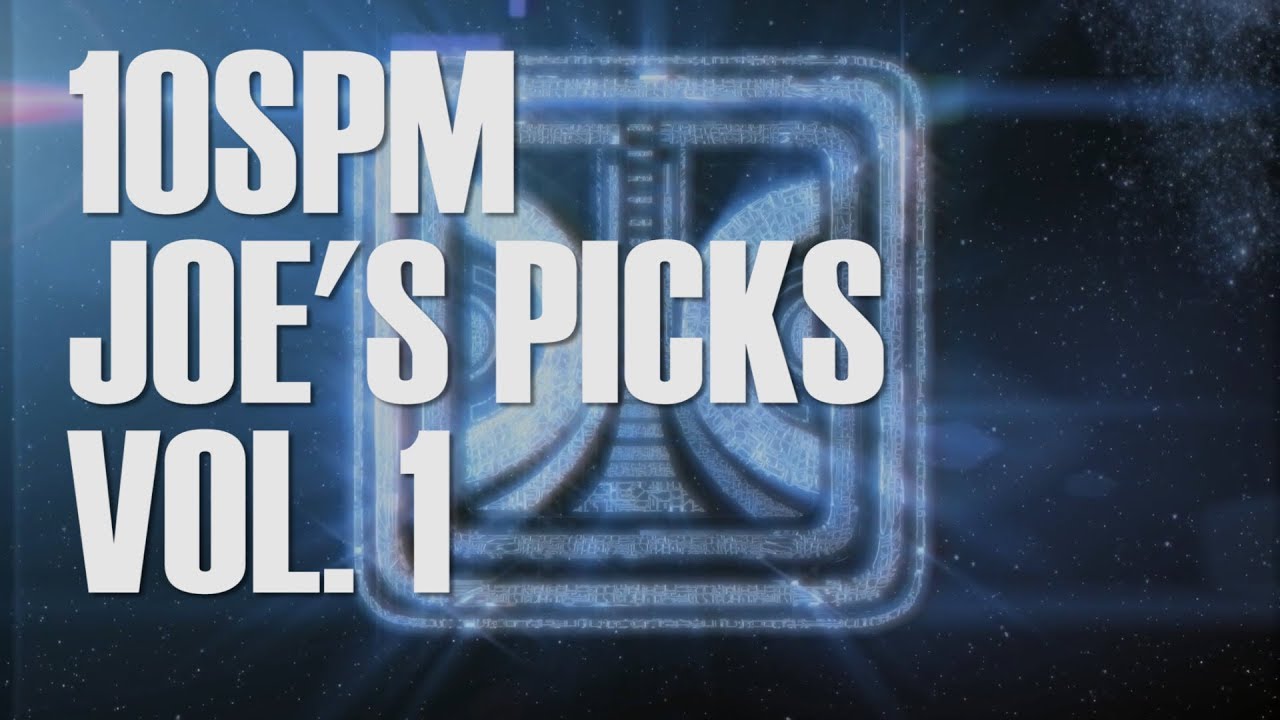 10SPM Joe's Picks VOL. 1
