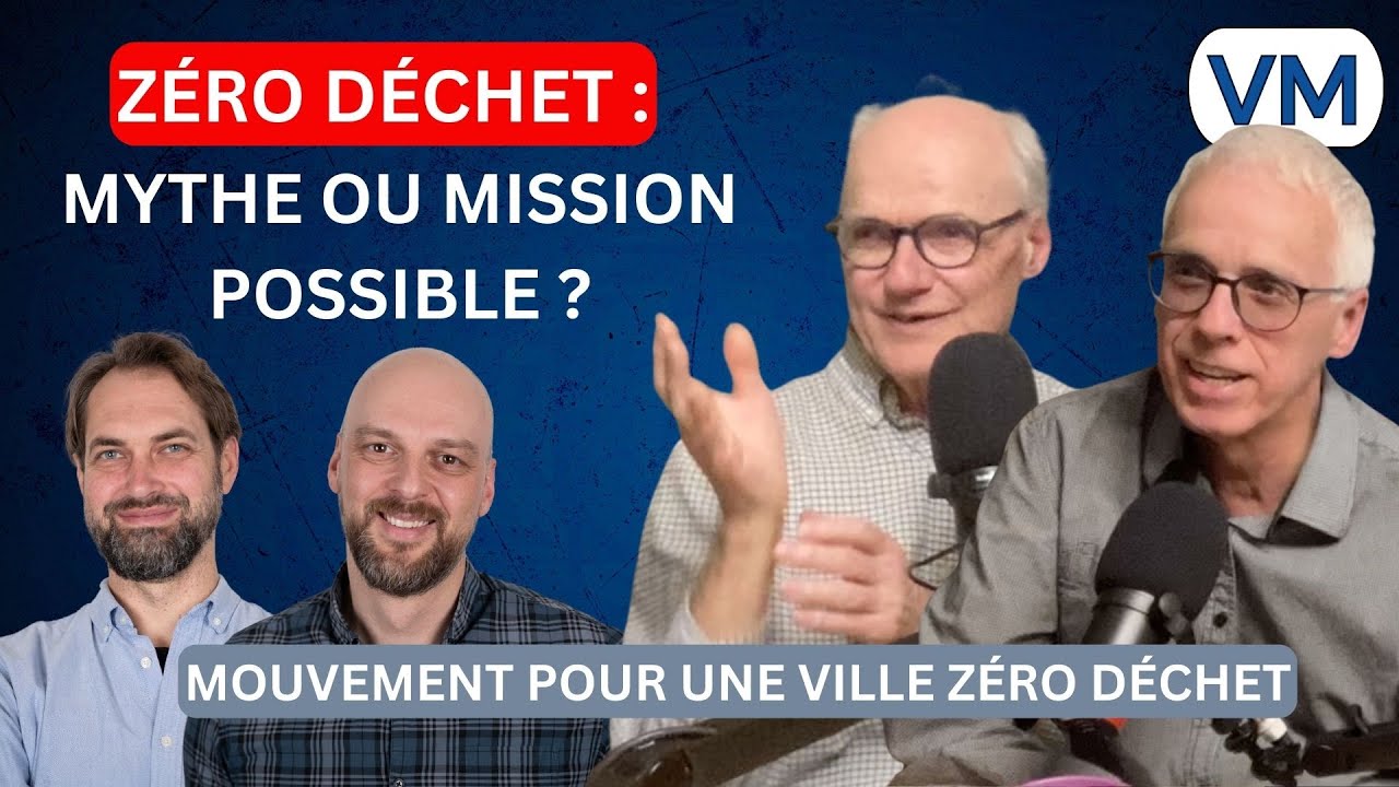Z&eacute;ro D&eacute;chet: Utopie ou R&eacute;alit&eacute;? | Entre Ville et Monde | Mouvement pour une Ville Z&eacute;ro D&eacute;chet Pt 1/2