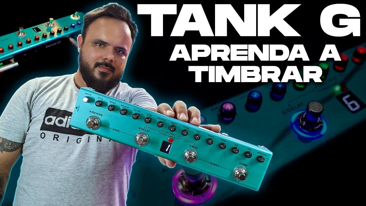 COMO TIMBRAR O TANK G: Clean, Crunch, Worship, Hi Gain, Lead, Chorus, Blues & Ambience
