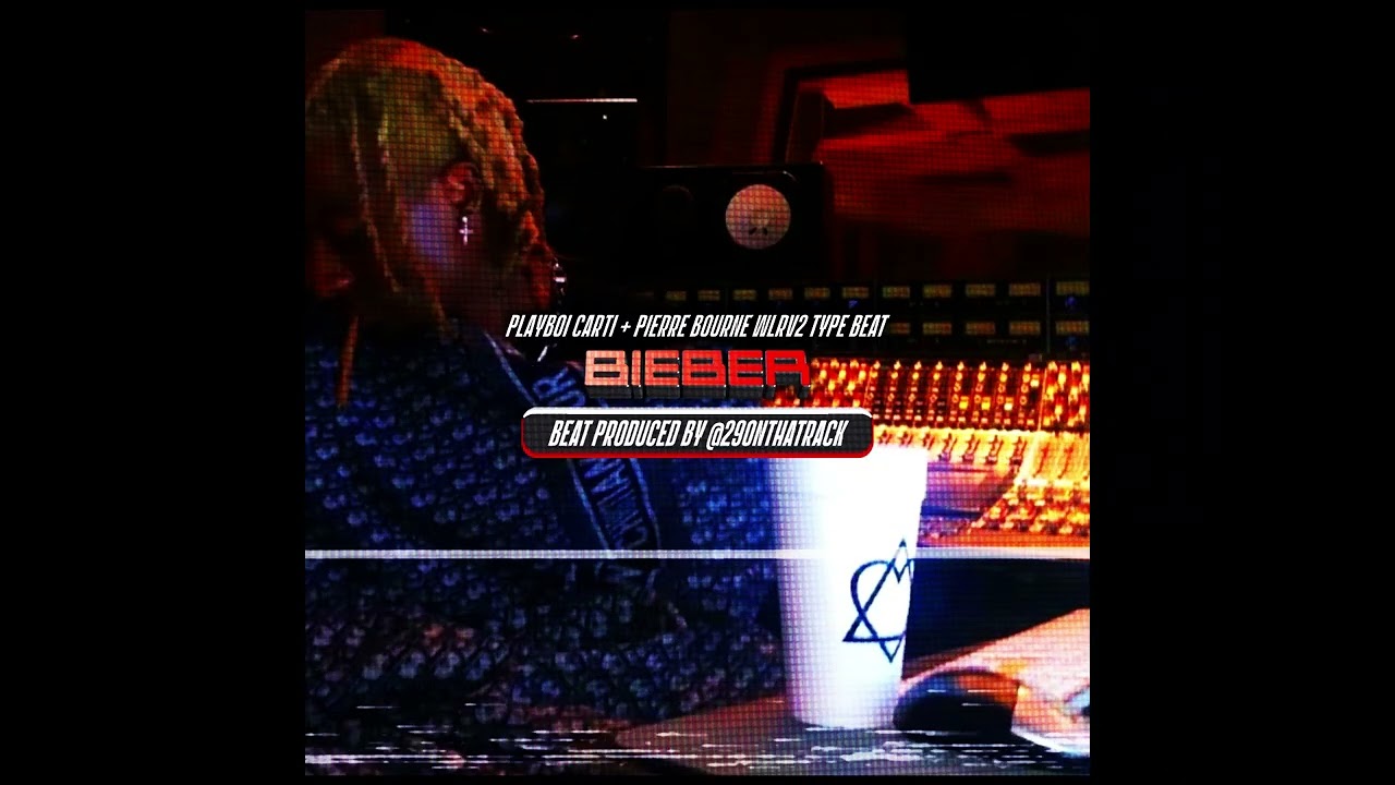 Playboi Carti + Pierre Bourne WLR v2 Type Beat - BIEBER