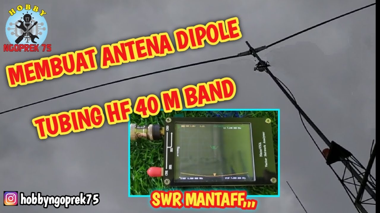 MEMBUAT ANTENA HF DIPOLE TUBING 40 METER BAND