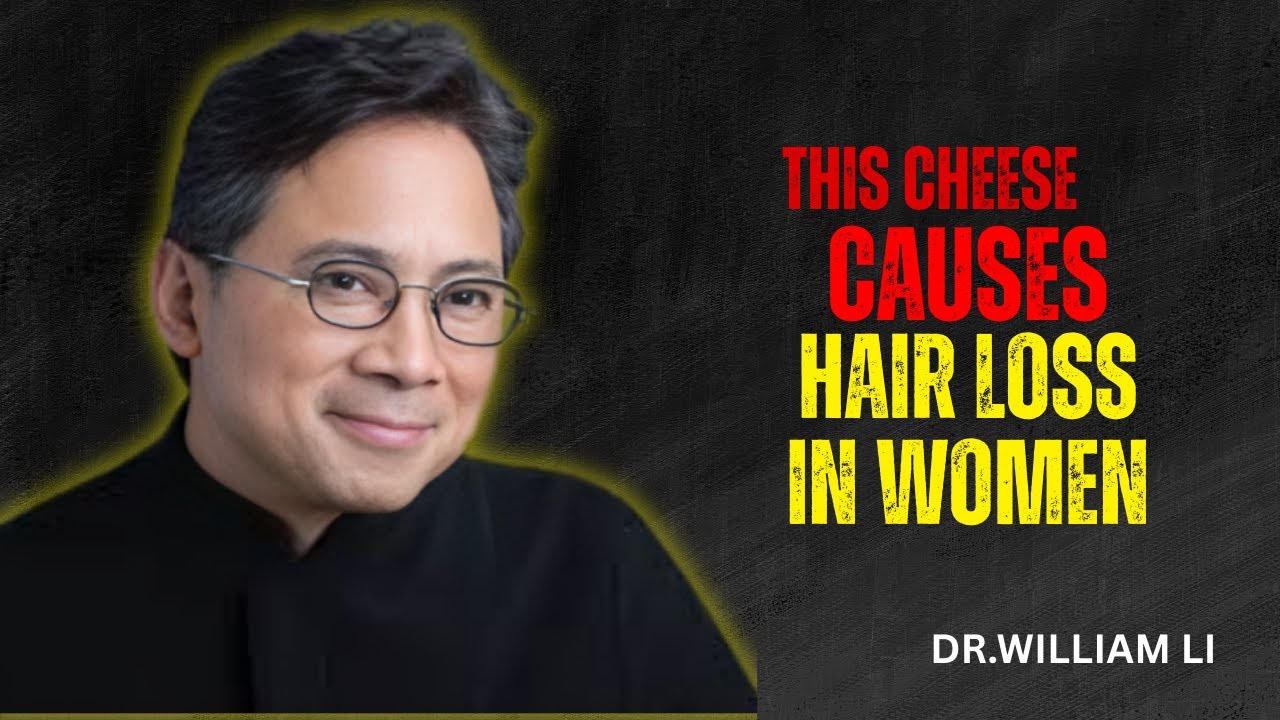 Avoid This Cheese or Lose Hair Fast  | Dr William Li