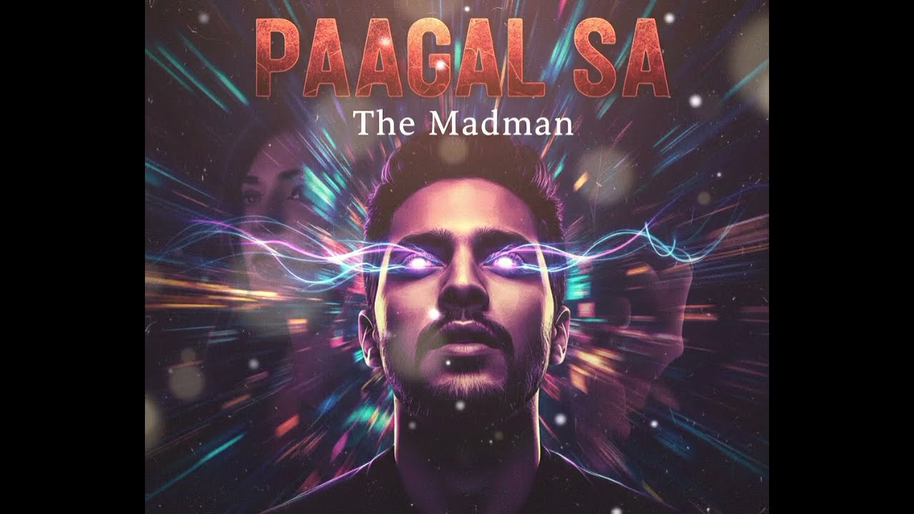 Paagal Sa ( New Hindi Romantic love song) 