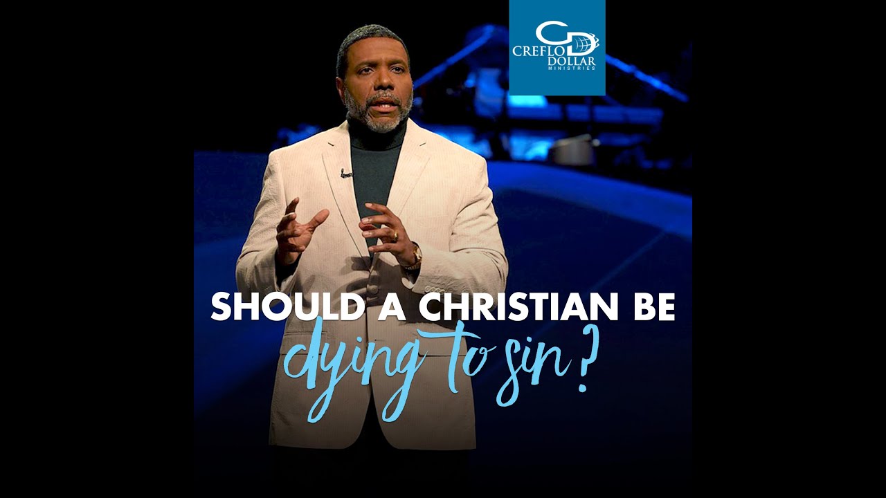 Should A Christian Be Dying to Sin - Sunday Service