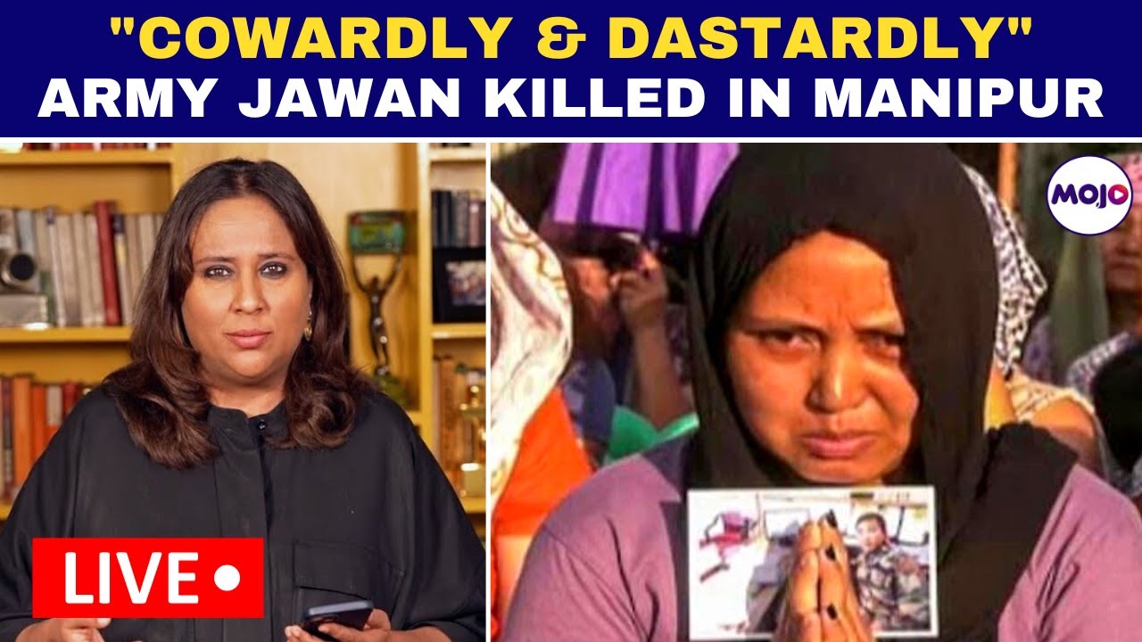 Manipur Updates I Indian Army Jawan Killed, First General from North East Speaks Out I Barkha Dutt