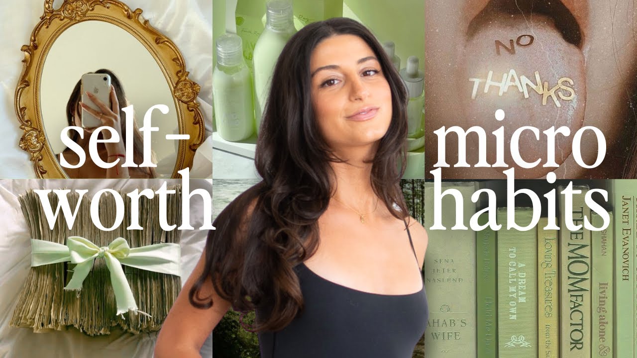6 SELF-WORTH micro habits you can implement TODAY | high value women secrets | self-development