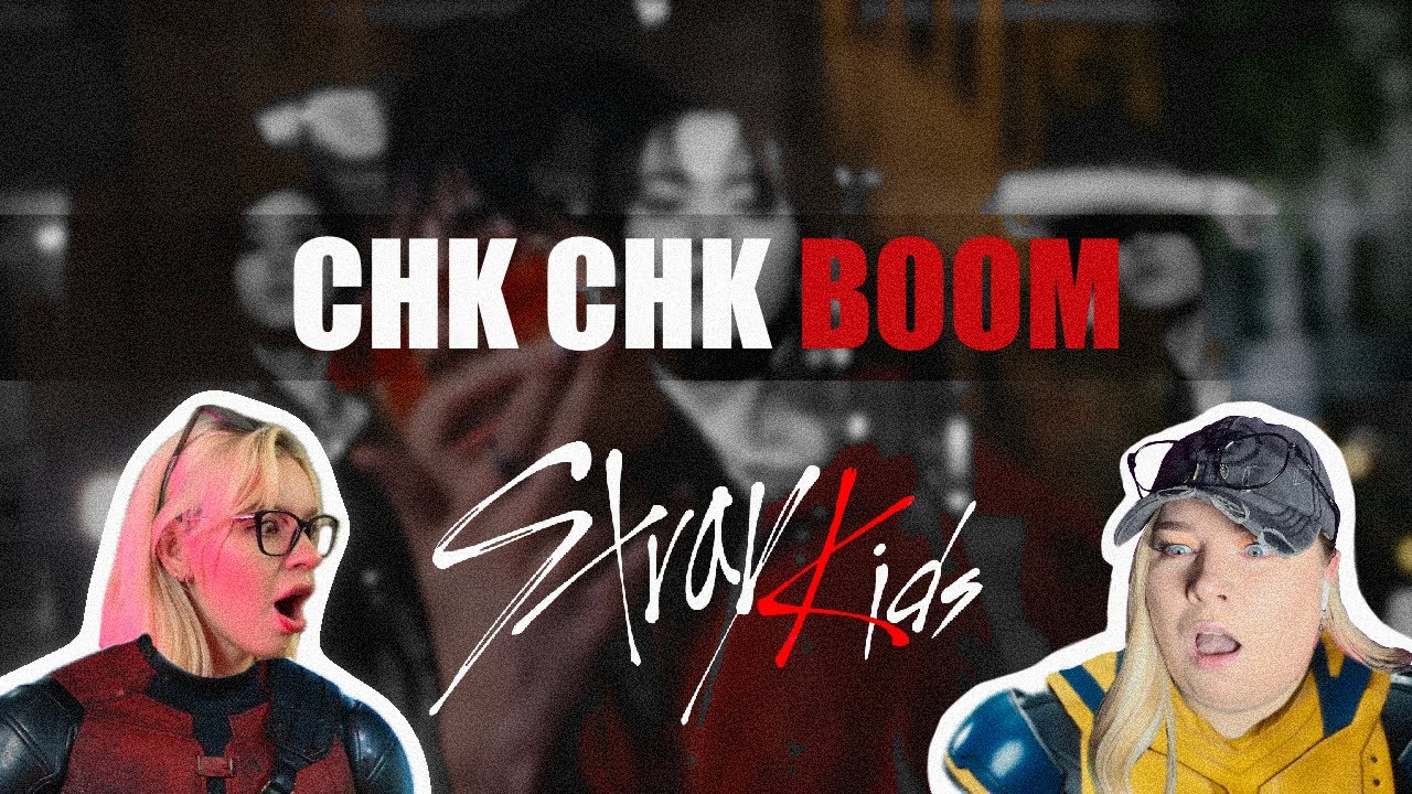Stray Kids - CHK CHK BOOM REACTION / БУРЯТЫ ИЗ MARVEL / РЕАКЦИЯ 
