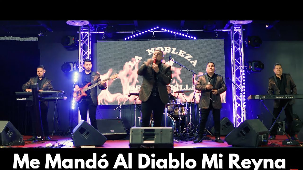 Me Mandó Al Diablo Mi Reina - La Nobleza De Aguililla