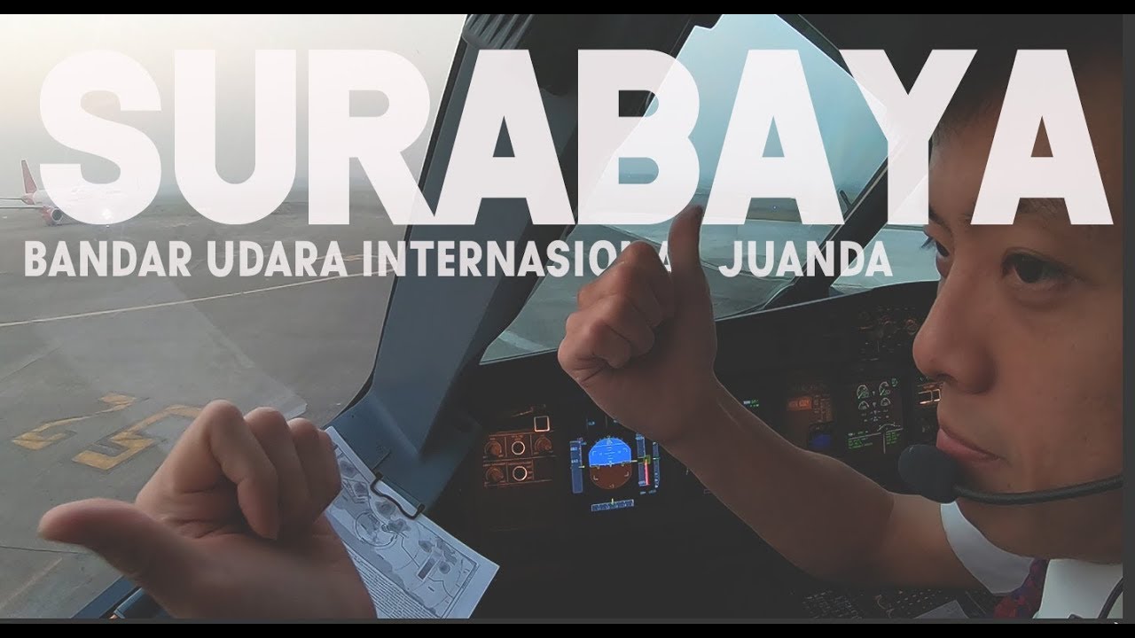 SURABAYA From CGK - by Captain Vincent Raditya ( BATIK AIR PILOT ) - Cockpit Video