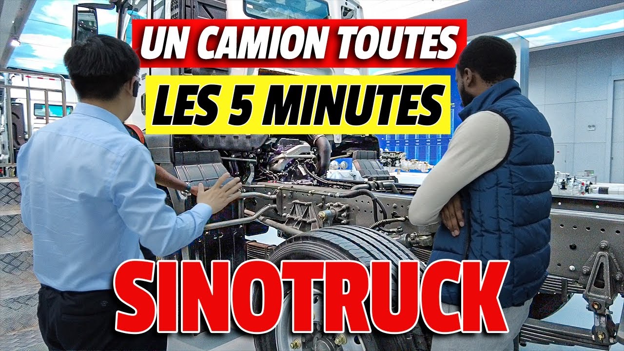 1 Camion est Fabriqué toutes les 5 min dans cette Usine Chinoise (Sinotruck)