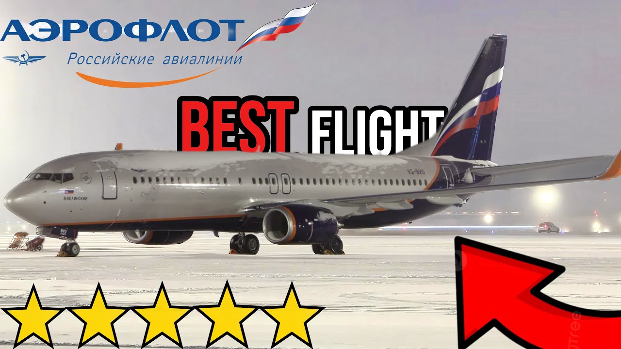 REVIEWING THE BEST ROUTE I’VE EVER FLOWN [ AEROFLOT’S B737 SKD-SVO]