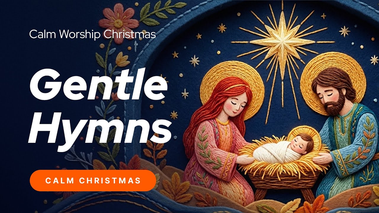 ✨ Gentle Christmas Hymns 🎄 Calm Worship Christmas | Peaceful Songs for Reflection