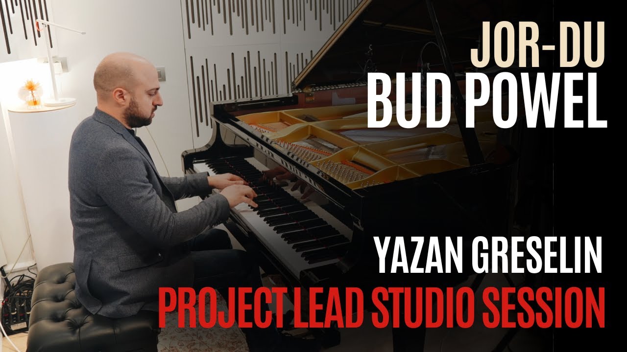 Yazan Greselin - Solo Piano in Project Lead Studio - Jor-du  ( Bud Powel )
