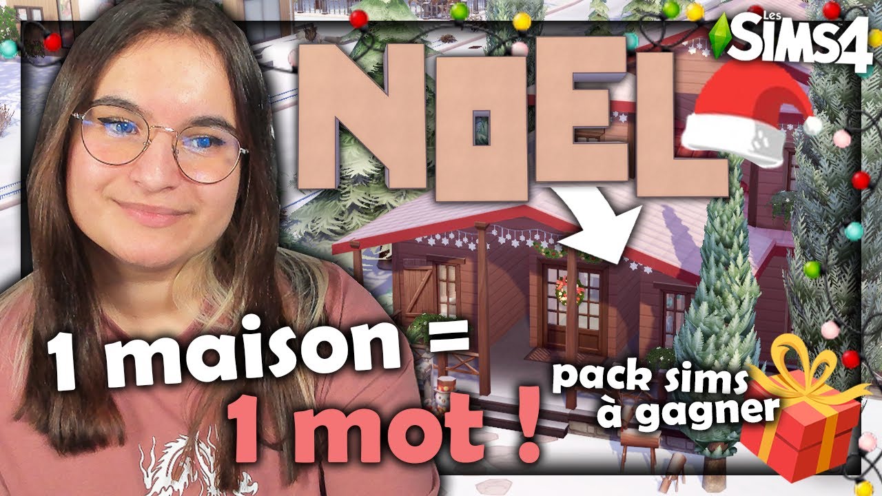 ☾ 1 maison = 1 mot : NOEL 🎅+ CONCOURS | Challenge - Sims 4 ☽