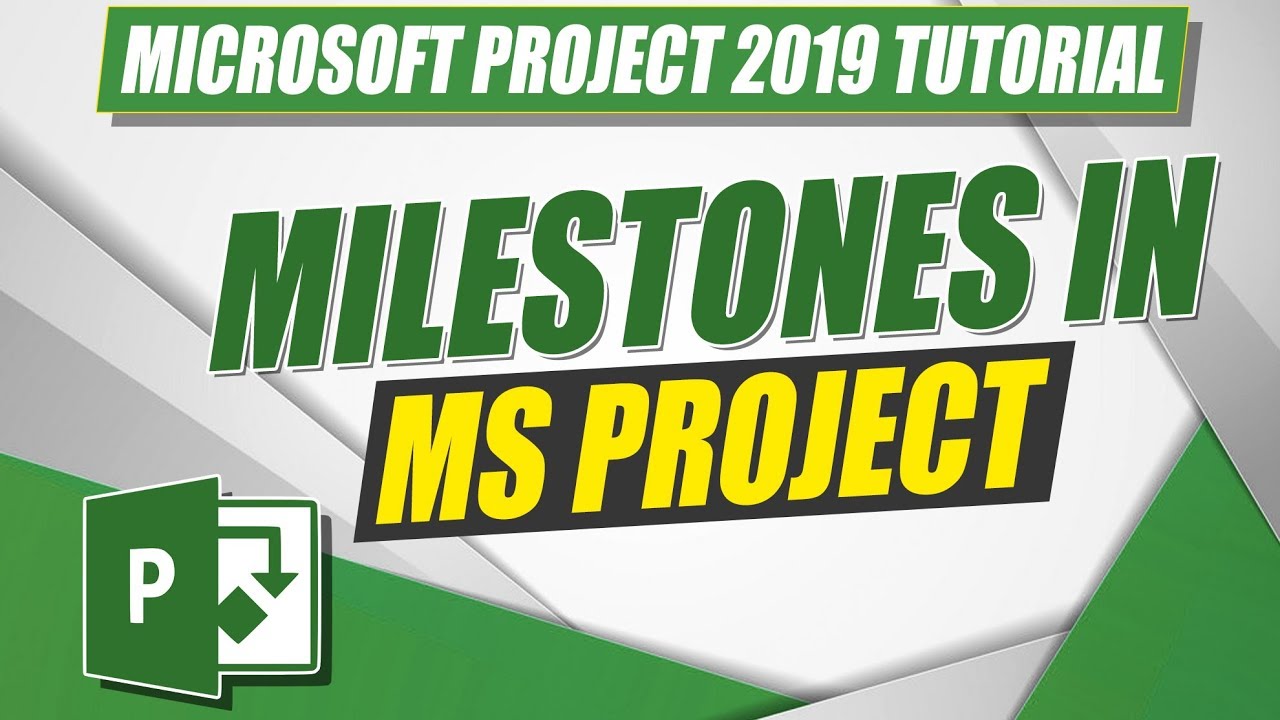 How to Create and Organize Milestones with Project 2019