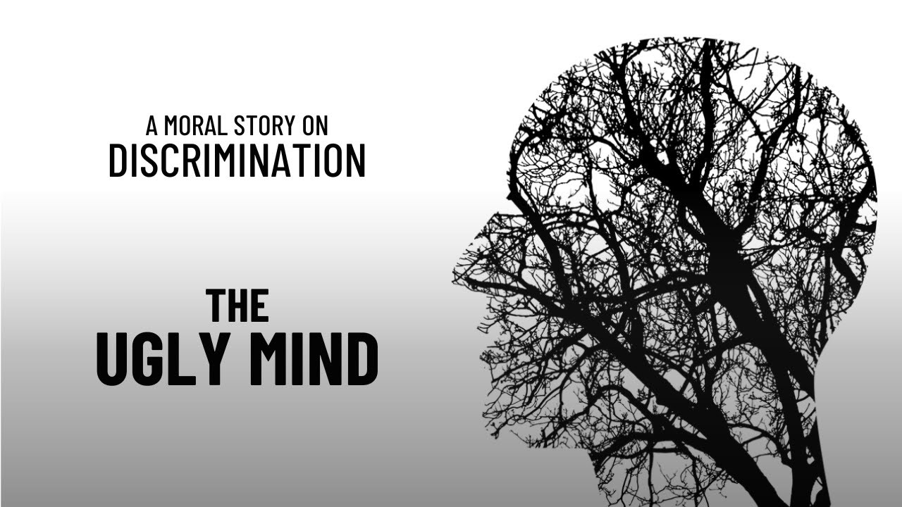 A Moral Story: The Ugly Mind | Never Discriminate Or Hurt People Based On Their Color | Wisdom Words
