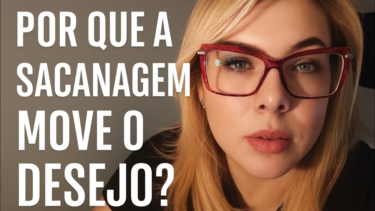 Por Que a Sacanagem Move o Desejo? Segundo a Psicanálise.