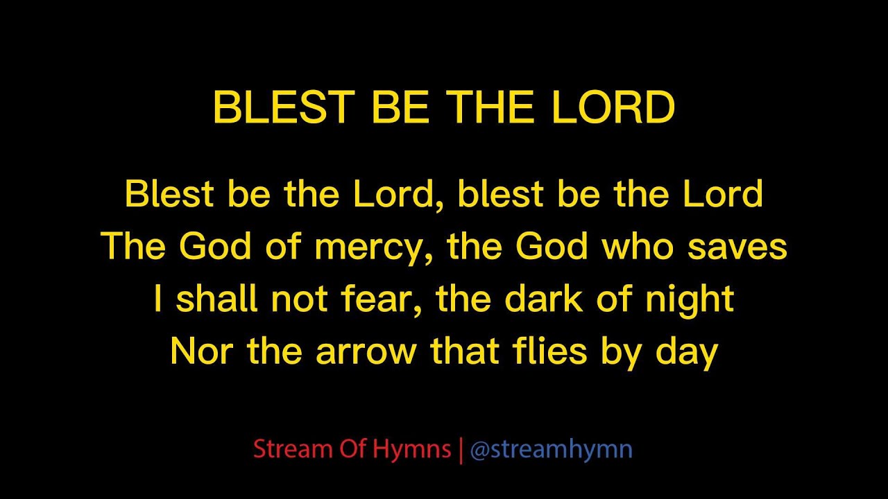 Blest Be The Lord