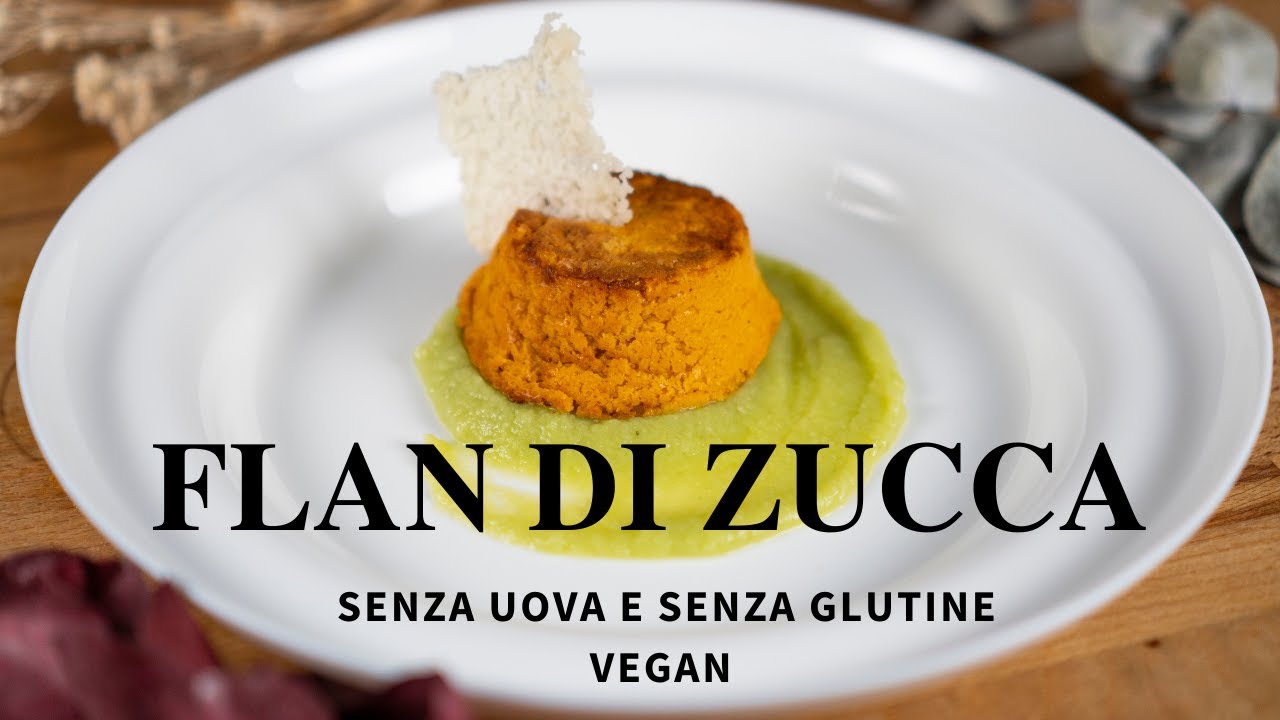 FLAN DI ZUCCA | Ricetta SENZA UOVA e SENZA GLUTINE