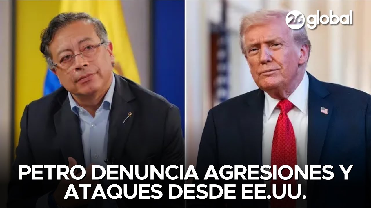 🇨🇴 COLOMBIA | Petro denuncia agresiones y ataques desde EEUU: #26Global