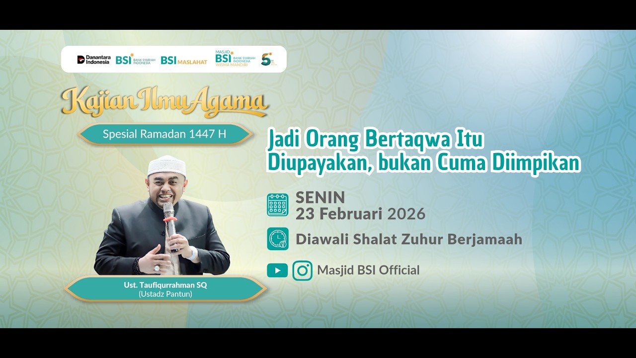 KAILA MASJID BSI WISMA MANDIRI - Jadi Orang Bertaqwa Itu Diupayakan, bukan Cuma Diimpikan