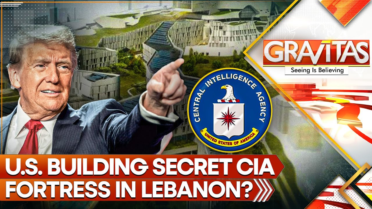 U.S. Builds Mega Diplomatic Fortress in Lebanon With CIA Cells, Detention Centres | GRAVITAS LIVE