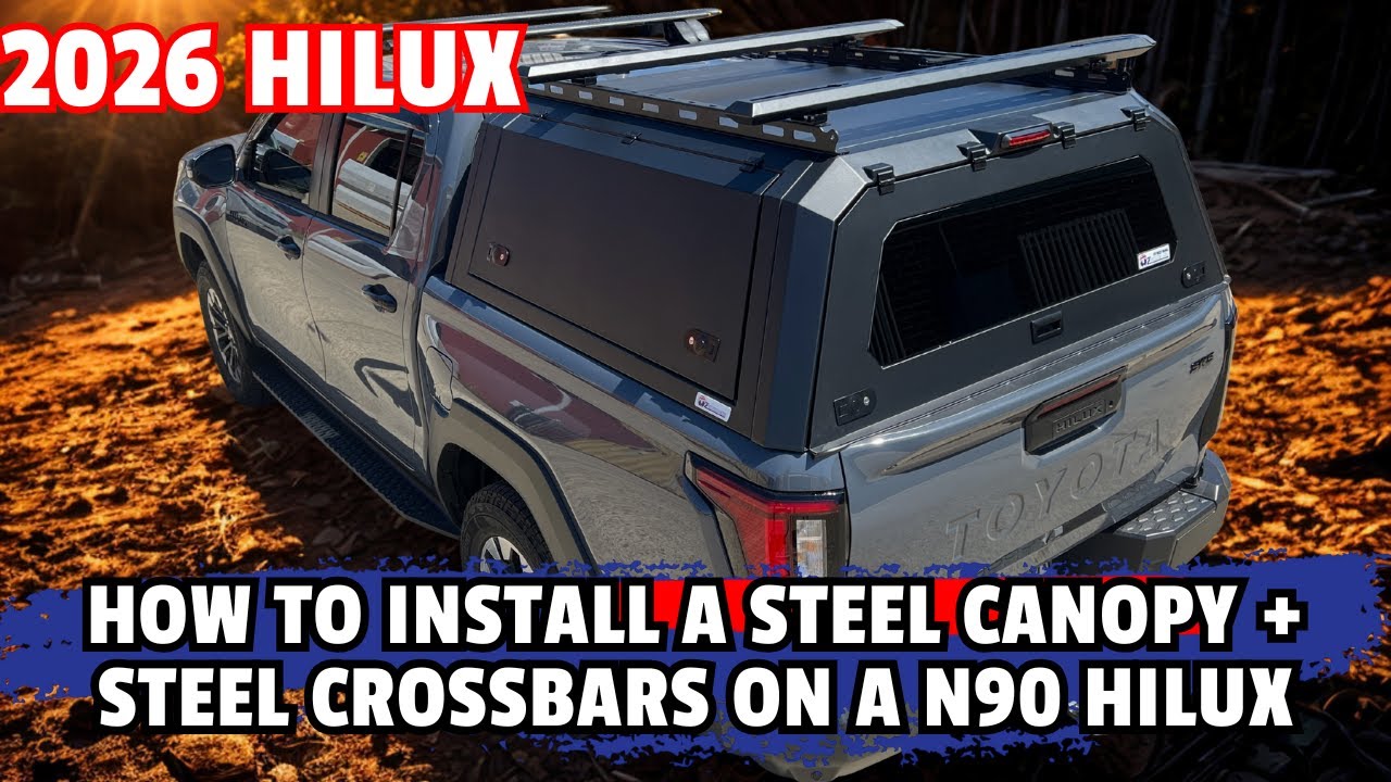 How To Install An Oz Canopies & 4x4 Steel Canopy On A 2025+ N90 Hilux!