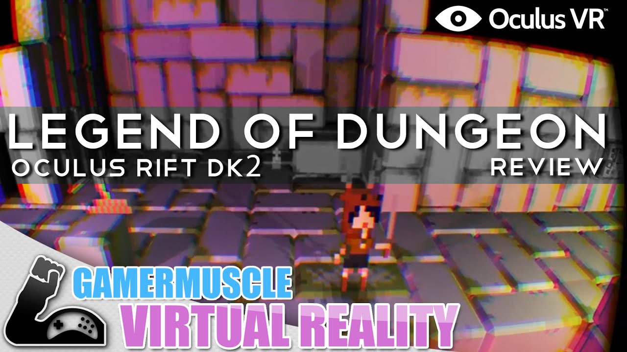 Oculus Rift DK2 Legend of Dungeon VR Review - GamerMuscle Virtual Reality