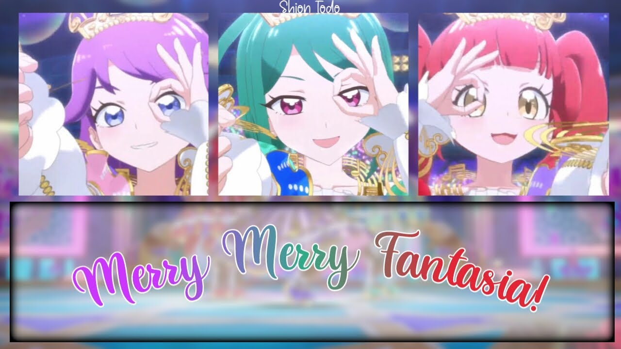 Kiratto Pri☆Chan/【Merry Merry Fantasia! - Meltic StAr】/Full + KAN/ROM/ENG Lyrics/『Shion Todo • ひびシオ』