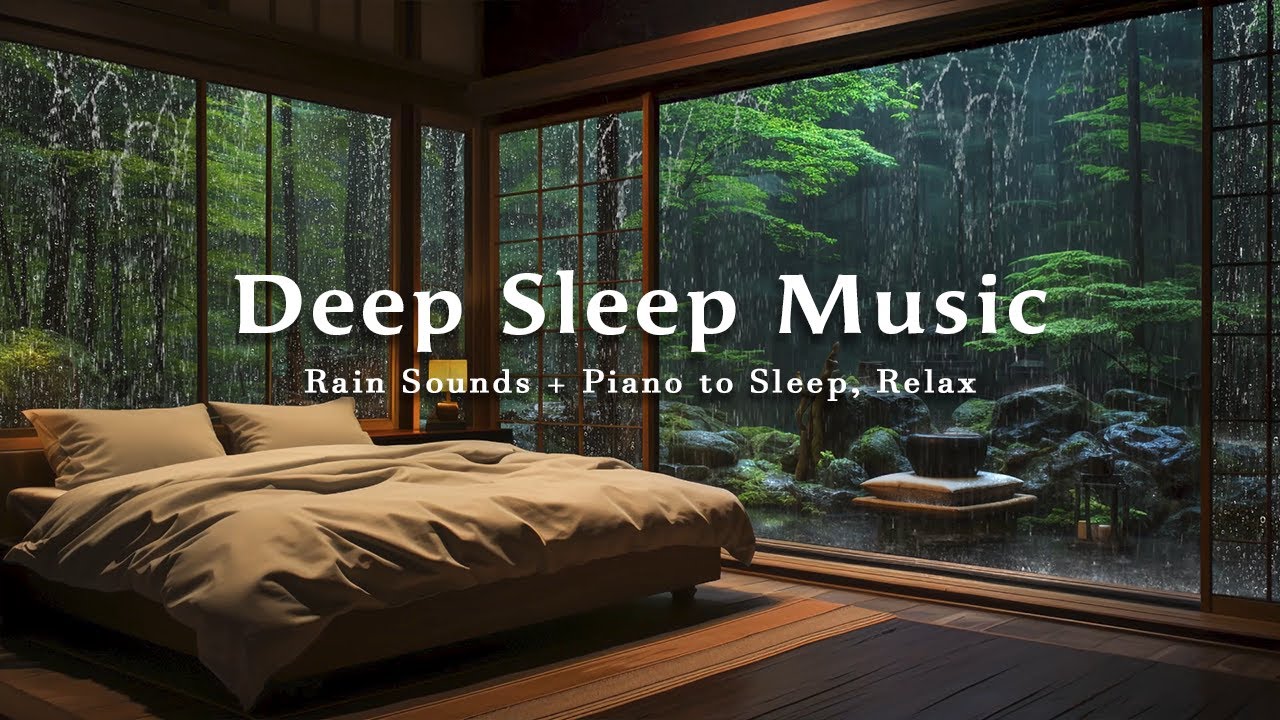 Deep Sleep With Rain Sounds Outside the Forest - Relaxing Piano Music Heals the Mind & Peaceful
