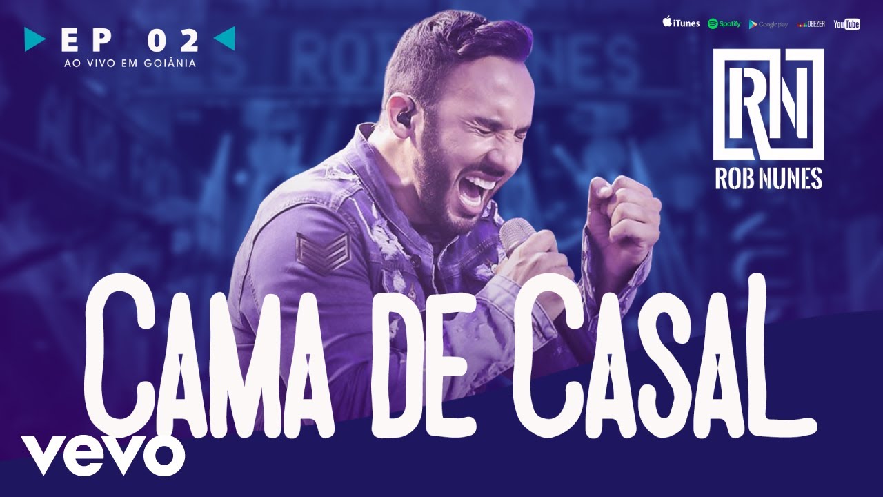 Rob Nunes - Cama de Casal (Ao Vivo)