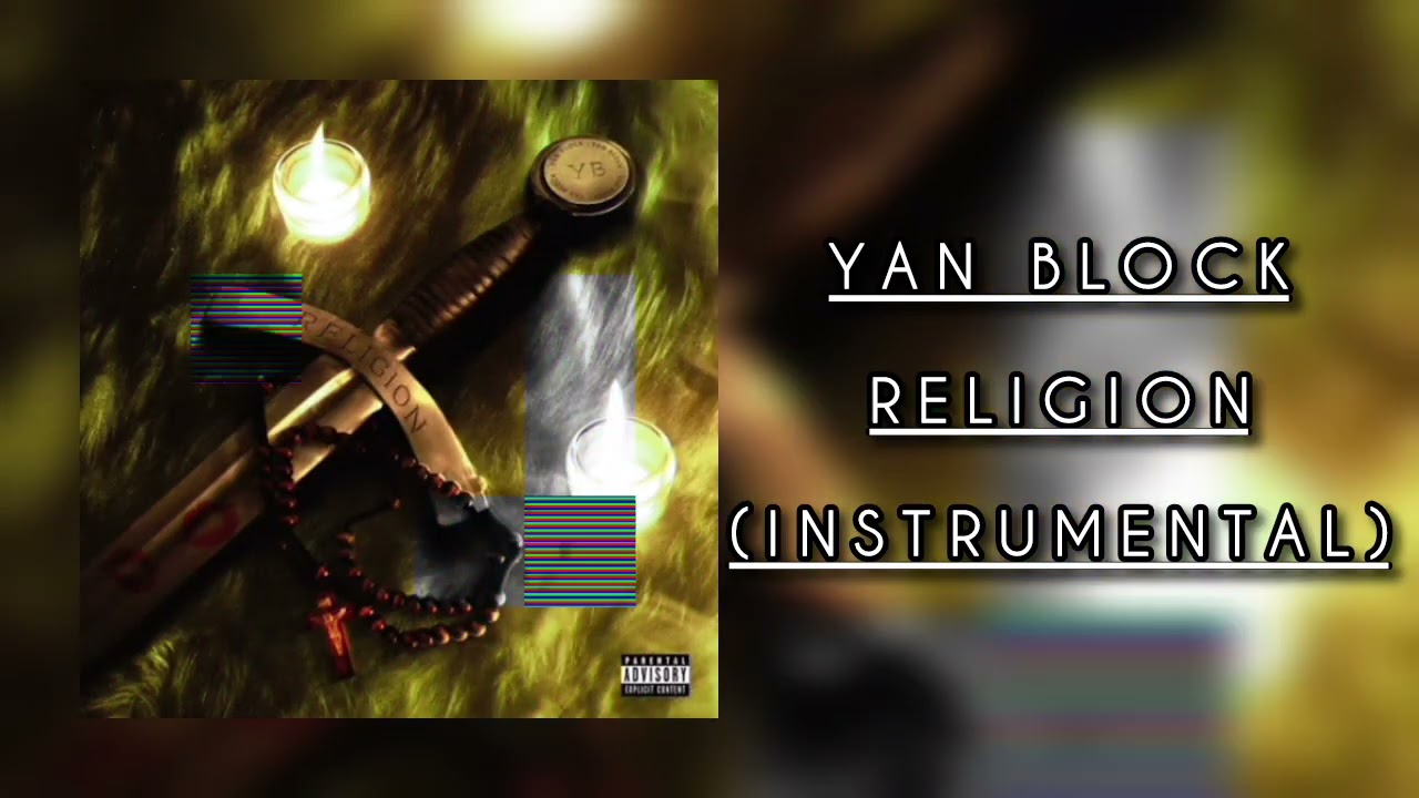 YAN BLOCK --- Religion [INSTRUMENTAL] Prod.GREYBOSS