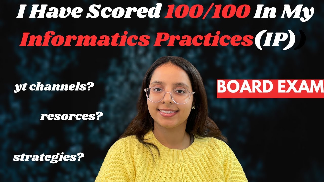 How I Scored 100/100 In My Informatics Practices Board Exam?✨Resources used✅