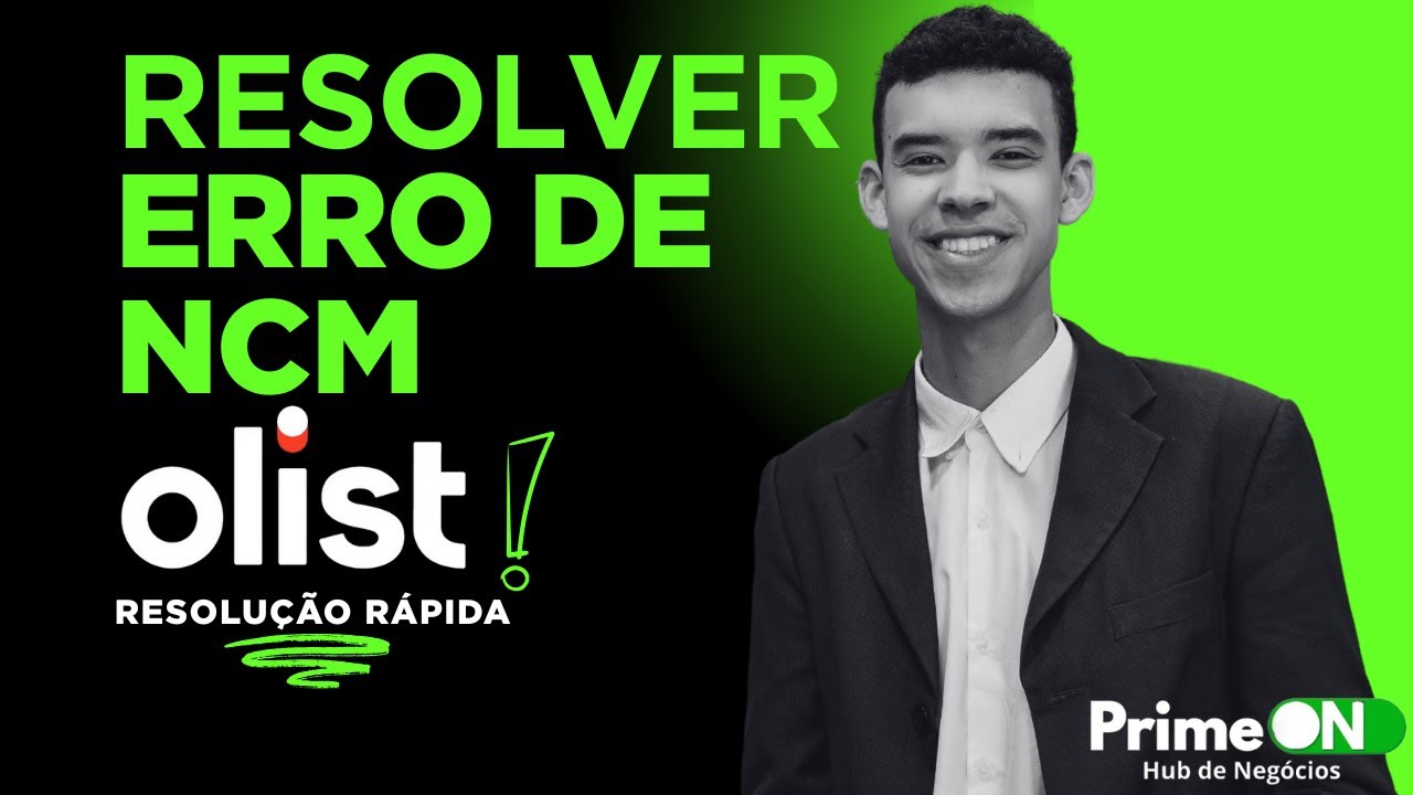 Como Resolver o Erro de NCM Olist Tiny - Erro no envio da NFe &agrave; Sefaz: o campo 