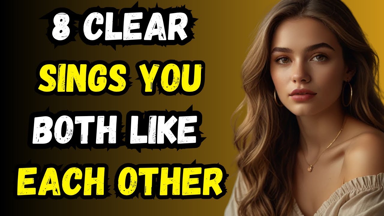 8 CLEAR Signs YOU BOTH Like EACH OTHER | Stoic Attraction Signals