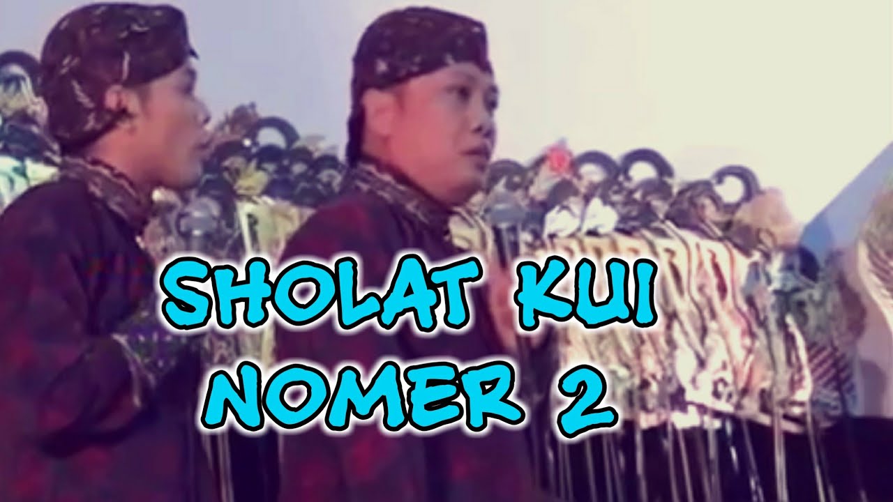 KANGEN PEYE - SHOLAT KUI NOMER LORO