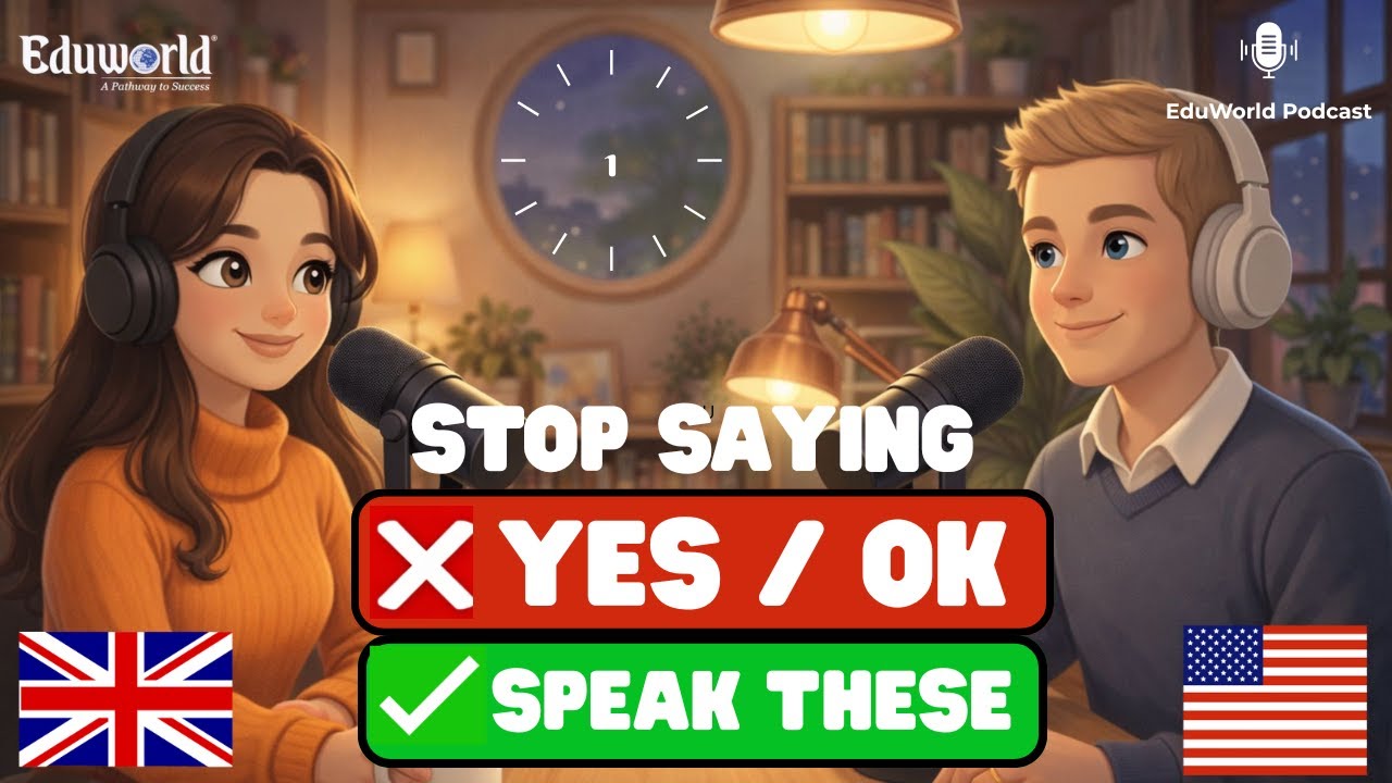 Stop Saying “Yes” and “OK”! | 15 Better Phrases for Natural English | Daily Conversations