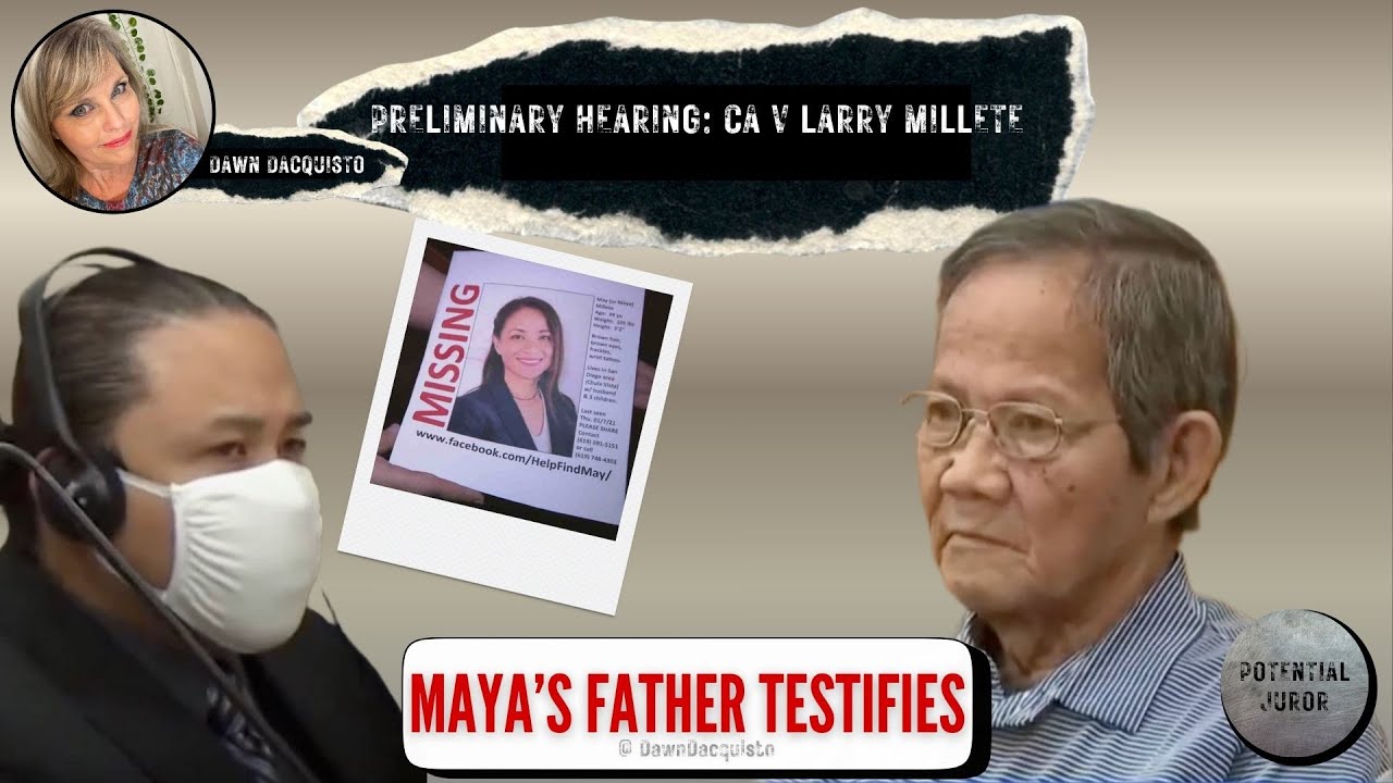 Maya’s Father Takes the Stand | CA v Larry Millete, Prelim. Hrg. 2023 e25 