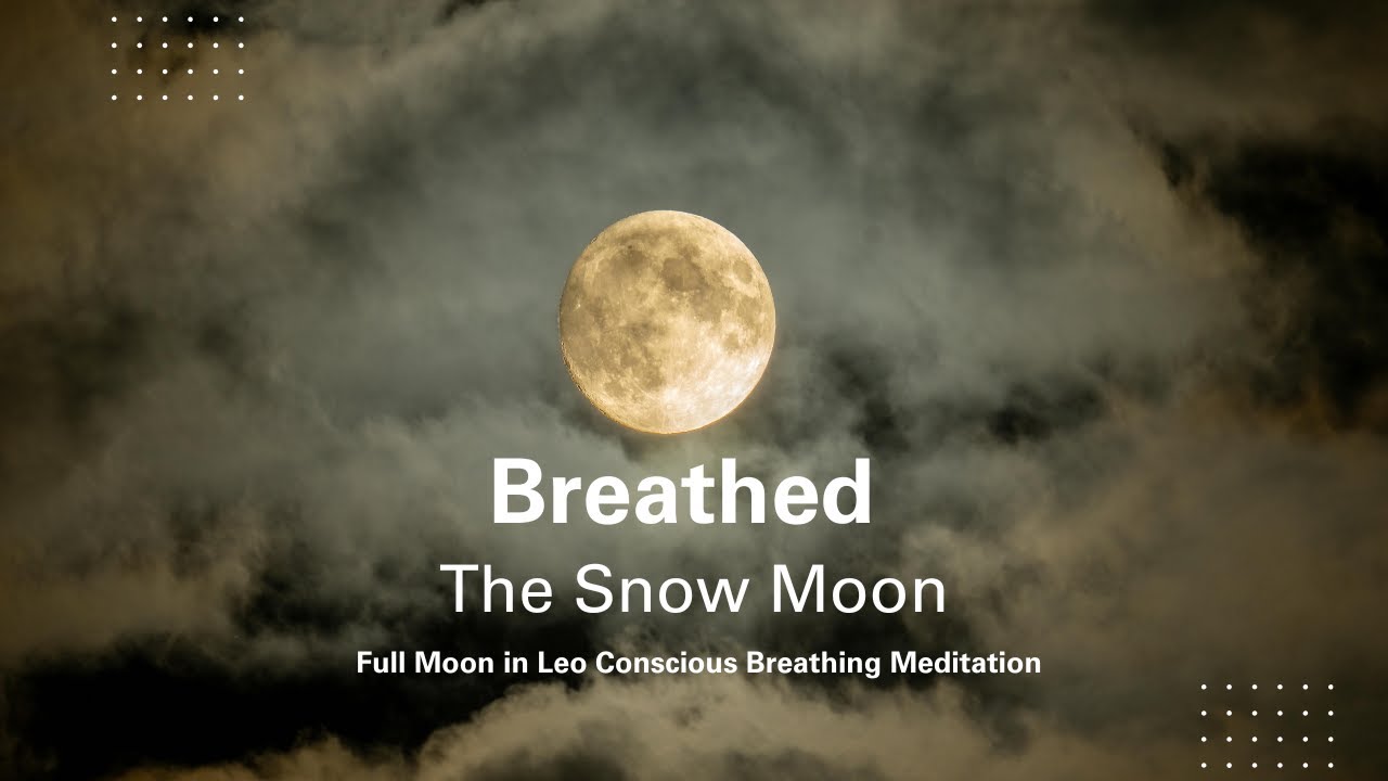 ✨ Breathed: full moon in Leo – Conspire Breathing Conscious Breathing Meditation 🕯️ Runtime: ~20 min