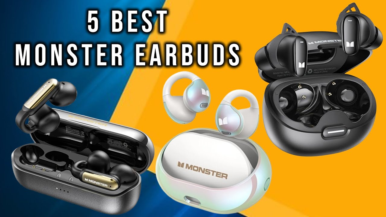 5 Best Monster Earbuds for 2025