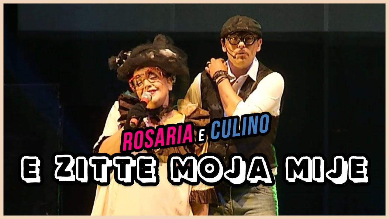 E ZITTE MOJA MIJE (by Rosaria e Culino)